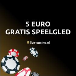 5 euro gratis gokken zonder storting