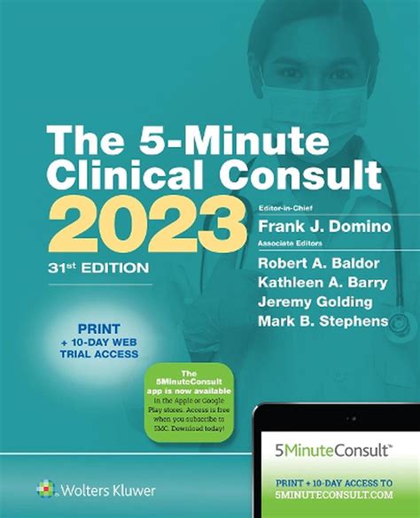 5 minute clinical consult. Selected as a Doody's Core Title for 2021! Practical and highly organized, The 5-Minute Clinical Consult 2022 provides rapid access to the diagnosis, treatment, medications, follow-up, and associated conditions for more than 540 disease and condition topics to help you make accurate decisions at the point of care. Organized alphabetically by diagnosis, it presents brief, bulleted points in a ... 