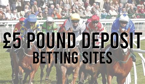 5 pound deposit betting sites