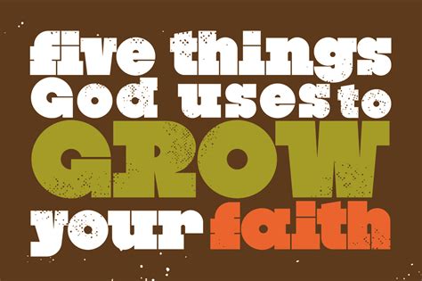 5 things god uses to grow your faith