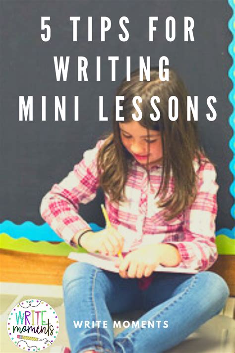 5 Tips For Writing Mini Lessons Write Moments Mini Lessons For Writing - Mini Lessons For Writing