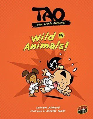 Read Online 5 Wild Animals Tao The Little Samurai By Laurent Richard