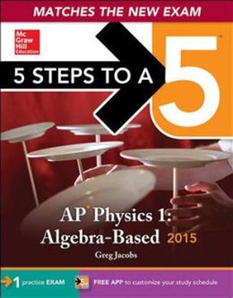 Full Download 5 Steps To A 5 Ap Physics 1 Algebra Based 2015 Edition 5 Steps To A 5 On The Advanced Placement Examinations Series 