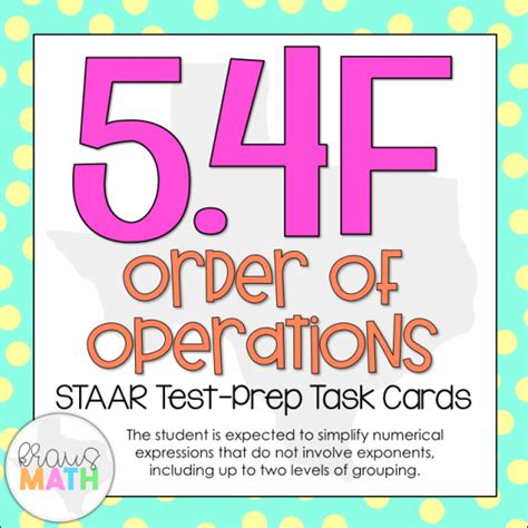 5.4F Order of Operations STAAR Test Prep Task Cards Kraus Math