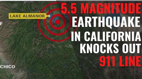 5.5 magnitude Northern California earthquake knocks out CHP 911 dispatch