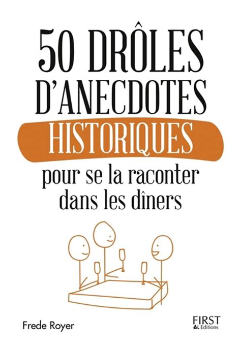 50 dra les d anecdotes savantes pour estomaquer c