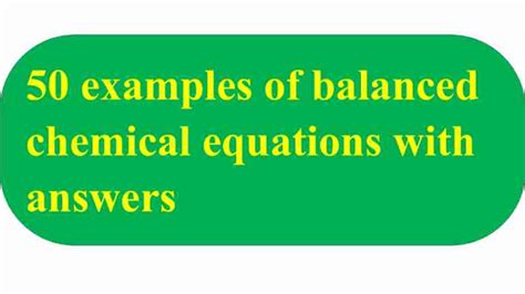 50 Examples Of Balanced Chemical Equations