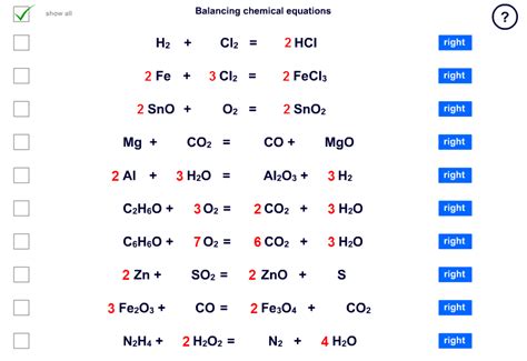 Balancing chemical equations 1 Science > Chemistry library > Chemical reactions and stoichiometry > Balancing chemical equations Balancing chemical equations 1 Google Classroom Balance the following chemical equation: Mg (OH) 2 + HCl → MgCl 2 + H 2 O Note: All reactants and products require a coefficient of at least one. Stuck? . 