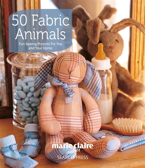 50 fabric animals fun sewing projects for you and
