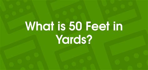 50 Ft To Yards