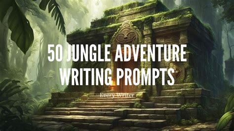 50 Jungle Adventure Writing Prompts Everywriter Adventure Writing - Adventure Writing