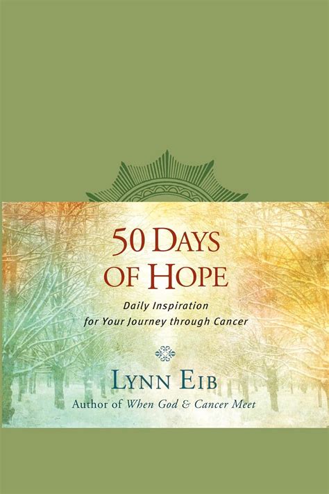 Read Online 50 Days Of Hope Daily Inspiration For Your Journey Through Cancer By Lynn Eib