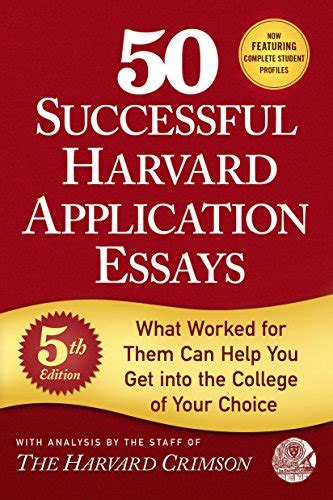 Full Download 50 Successful Harvard Application Essays What Worked For Them Can Help You Get Into The College Of Your Choice By Staff Of The Harvard Crimson