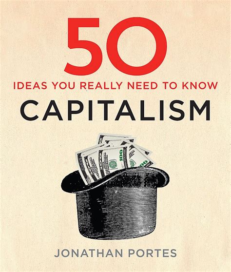 Read Online 50 Capitalism Ideas You Really Need To Know 50 Ideas 