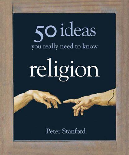 Read Online 50 Ideas You Really Need To Know Religion Peter Stanford 