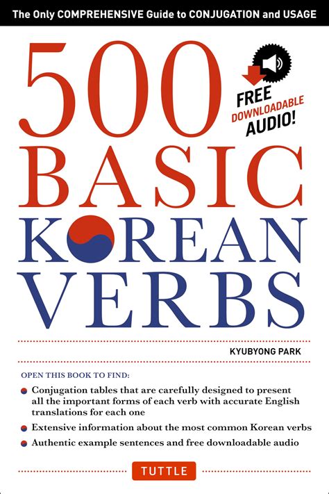 500 Basic Korean Verbs The Only Comprehensive To Conjugation And Usage Able Audio Files Included