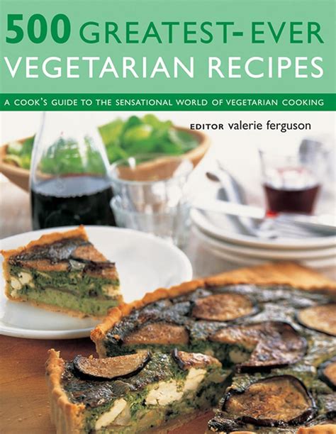 500 greatest ever vegetarian recipes a cooks guide to the sensational world of vegetarian cooking. - Asus p8z77 v deluxe user manual.