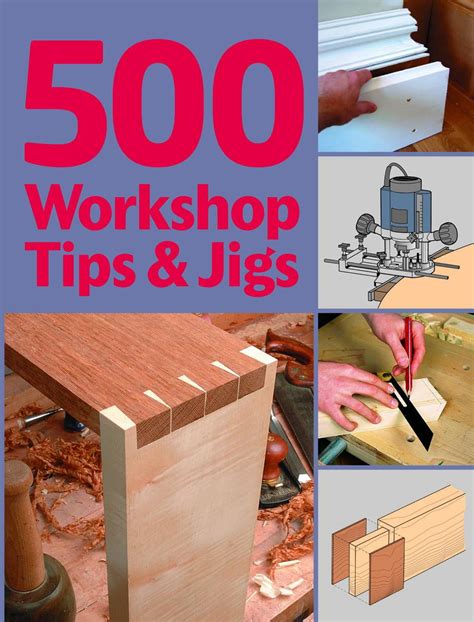500 Workshop Tips And Jigs