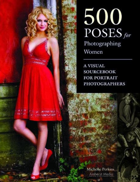 Full Download 500 Poses For Photographing Women A Visual Sourcebook For Portrait Photographers By Michelle Perkins