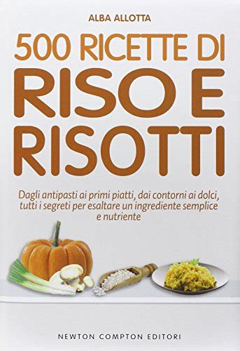 Full Download 500 Ricette Di Riso E Risotti 