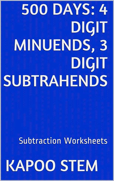 Read 500 Subtraction Worksheets With 5 Digit Minuends 5 Digit Subtrahends Math Practice Workbook 500 Days Math Subtraction Series 15 