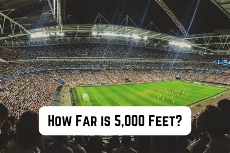 5000 Feet