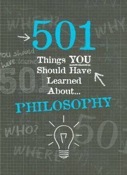 Full Download 501 Things You Should Have Learned About Philosophy Alison Rattle 