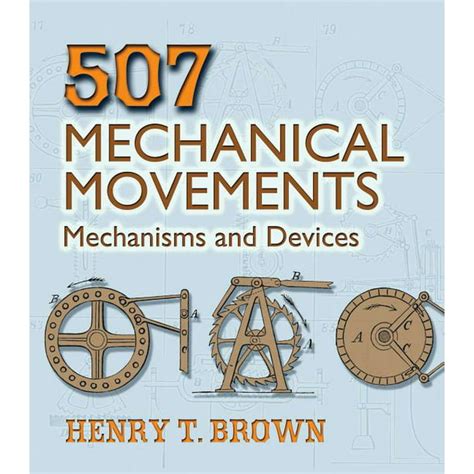 Read 507 Mechanical Movements Mechanisms And Devices By Henry T Brown