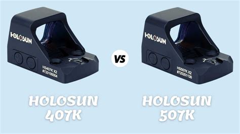 507k vs 407k. DetailsThe Holosun 507K X2 is an open-reflex Red Dot sight made specifically for concealed carry applications. Features include the Holosun Super Led with up to 50k hours of battery life, a Multi-Reticle System, Shake Awake, and Lock Mode. AP67 Waterproof and concealed-carry friendly, this sight is made for success. Manufactured from 7075 … 