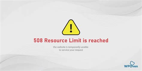 508 Resource Limit Is Reached