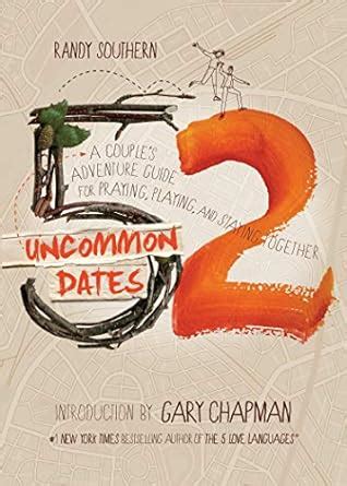 52 uncommon dates a couple s adventure guide for praying playing and staying together. - The lavender lover handbook the 100 most beautiful and fragrant varie.
