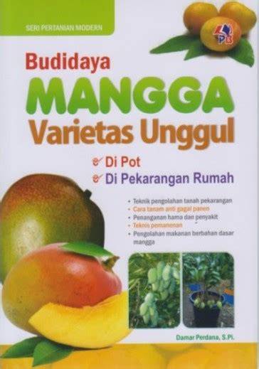 52.Teknis Budidaya Mangga - Agrokompleks Kita - raincitystudios.com