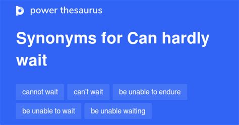 54 Words and Phrases for Can Hardly Be - Power Thesaurus