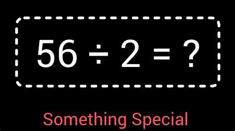 56 Divided By 2