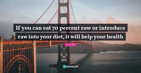 59+ Cheerful Eating Raw Quotes That Will Unlock Your True …