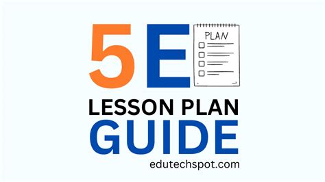 5e Lesson Plan Complete Guide Edutechspot Science 5e Lesson Plans - Science 5e Lesson Plans