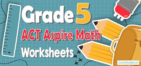 5th Grade Act Aspire Math Worksheets Free Amp Act Math Practice Worksheet - Act Math Practice Worksheet