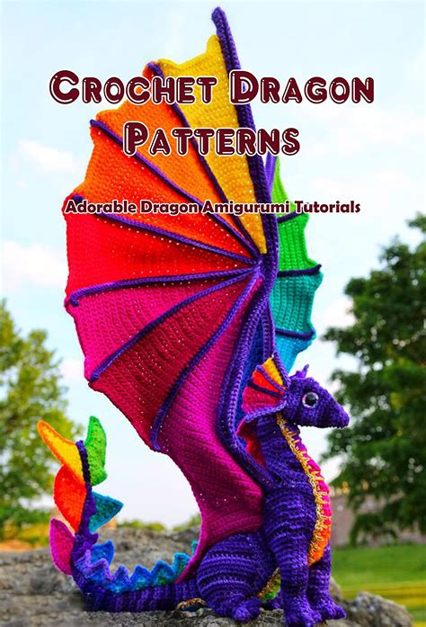 6 Easy Crochet Dragon Patterns to Make Easy Crochet Patterns