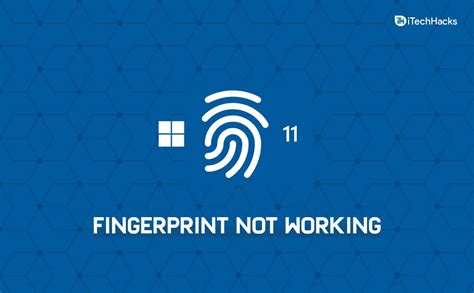 6 Quick Fixes For Fingerprint Sensor Not Working in Windows 11