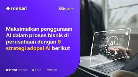 6 Strategi Maksimalkan Adopsi AI untuk Perusahaan Enterprise - Mekari - raincitystudios.com
