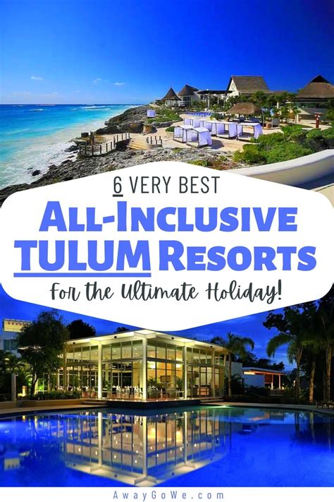 6 Very Best Tulum All-Inclusive Resorts for 2024 - AwayGoWe