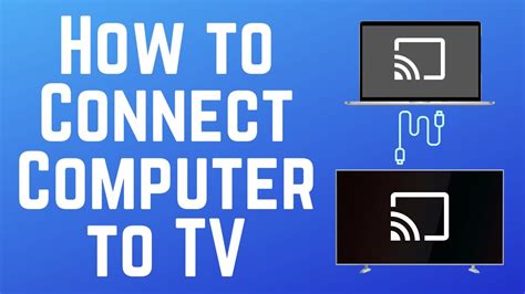 6 Ways to Connect Your Computer to Your TV
