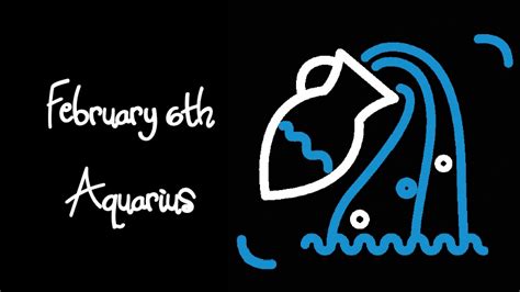 6 Feb Star Sign