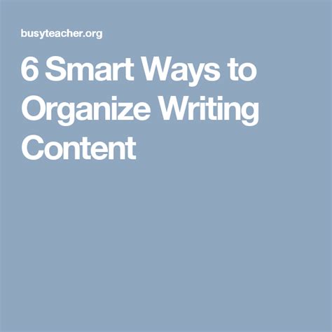6 Smart Ways To Organize Writing Content Busyteacher Organized Writing - Organized Writing