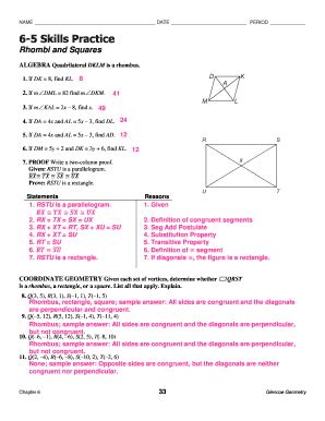 6 5 Practice Rhombi And Squares Worksheet. Justify your answer using either the slope or distance formula. If DE = 6. x - 7 and AE = 4x + 13, find DB. If m ZDAK = 10x + 20, find x. Sum dolor sit amet, consectetur adipiscing elit. Pellentesque d. ec facilisis. Keywords relevant to 8 5 skills practice rhombi and squares form.