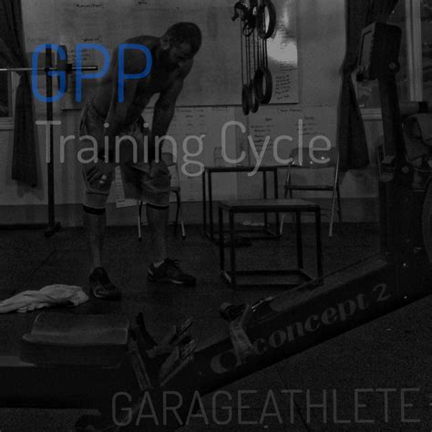 6-Week GPP Training Cycle — GARAGEATHLETE