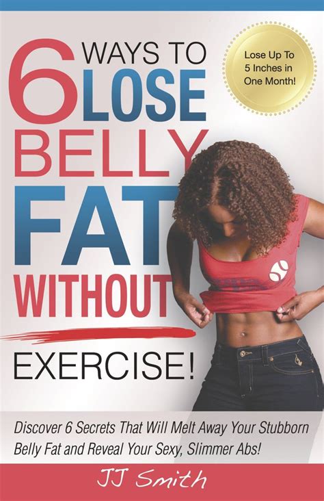 Read 6 Ways To Lose Belly Fat Without Exercise Jj Smith Pdf 