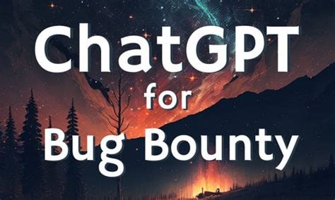 6.Enhancing Bug Bounty Hunting with ChatGPT