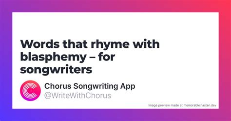 60 Words that rhyme with blaspheming for Songwriters - Chorus ...