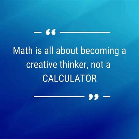 60 Brilliant Math Quotes Every Teacher Needs To Thing To Math - Thing To Math